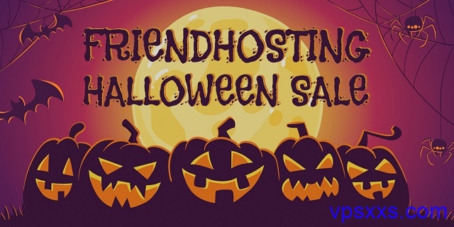 Friendhosting万圣节促销：全场45折，1.35欧元/月起，支持支付宝微信，全球8机房