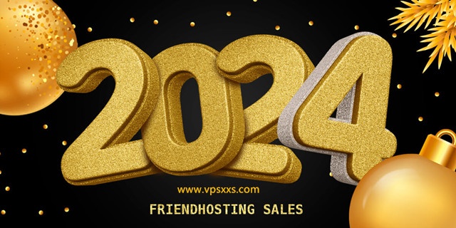 Friendhosting2024新年促销：2.1欧元/月起，支持支付宝/微信支付/银联卡，日本/美国/欧洲13机房可选