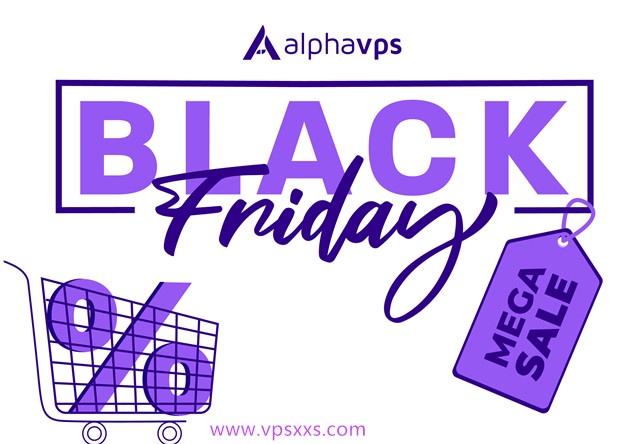 #黑五#AlphaVPS：12.99欧元/年，英国/德国/保加利亚/美国洛杉矶/西雅图/达拉斯机房，Ryzen 9950X送双倍流量