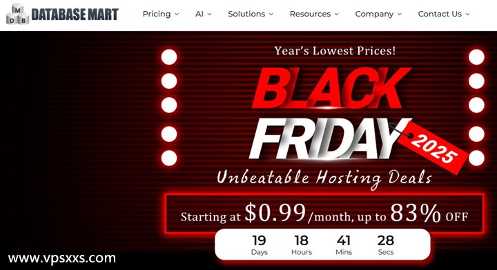 #黑五#DatabaseMart美国VPS：0.99美元/月，GPU服务器13.05美元/月，独服35.4美元/月